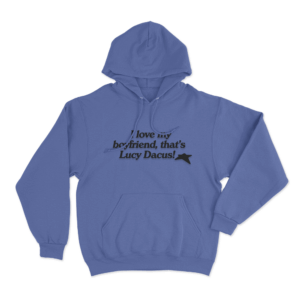I Love My Boyfriend Lucy Dacus Unisex Hoodie Blue